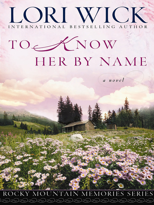 Title details for To Know Her by Name by Lori Wick - Available